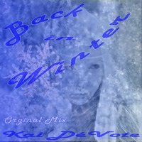 Kai DéVote - Back in Winter (Orginal Mix) by Kai DéVote Official