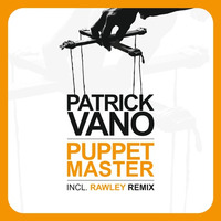 Collab with Patrick Vano //  Rawley Puppetmaster Rmx & My Breakout