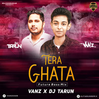 Tera Ghata (Future Bass Remix) - Vanz × DJ Tarun by VANZ Artiste