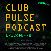 Club Pulse Podcast with Apoorv Verma - Episode 48 by Club Pulse Podcast