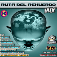 RUTA DEL REKUERDO  - Mixed by Toni Phobia by MIXES Y MEGAMIXES