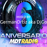 MDT 6ºAniversario (Mixed by GermanOrtiz aka DjGo) by MIXES Y MEGAMIXES