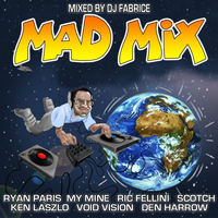 Mad Mix -by DJ Fabrice by MIXES Y MEGAMIXES