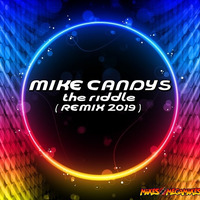 Mike Candys- The Riddle  ( REMIX 2019) by MIXES Y MEGAMIXES