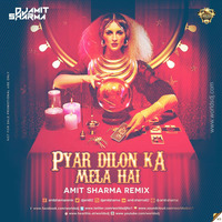 Pyar Dilon Ka Mela - Amit Sharma Remix Tg by Amit Sharma