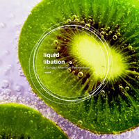 Liquid Libation - A Sunday Afternoon Refreshment | vol 4 by JimiG