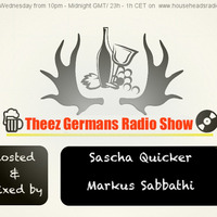 Theez Germans Radio Show - Debut on Househeadsradio.com by Markus Sabbathi