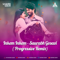 Inkem Inkem - Saurabh Gosavi (Progressive Remix) by Saurabh Gosavi