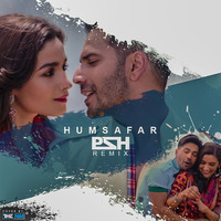 Humsafar - Akhil Sachdeva (PSH Remix) by PSH