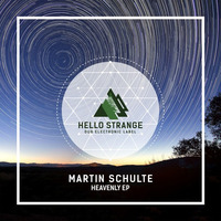 Martin Schulte - Heavenly EP (preview) [ HSL #41 ] by hello  strange