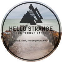 konn8 - hello strange podcast #367 by hello  strange