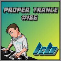 KB Proper Trance - Show #186 by KB - (Kieran Bowley)
