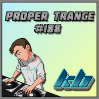 KB Proper Trance - Show #188 by KB - (Kieran Bowley)