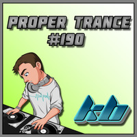 KB Proper Trance - Show #190 by KB - (Kieran Bowley)
