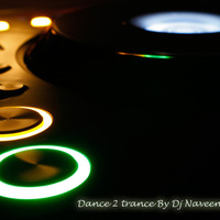 All night dance 2 trance by Dj Naveen