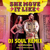 Badshah - She Move It Like (DJ SOUL Remix) by VDJ SOUL
