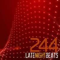Late Night Beats by Tony Rivera - Episode 244 by Tony Rivera