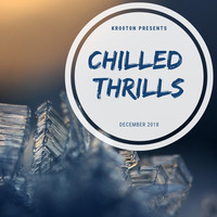 kr00t0n - Chilled Thrills [December 2018] by kr00t0n