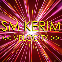 SM KERIM - Velocity (18 - 11) by SM KERIM