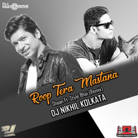 Roop Tera Mastana Remix (Shaan Ft Style Bhai) - DJ Nikhil Kolkata by DJHungama