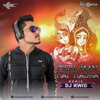 Meri Jaan Hai Radha Remix - DJ Kwid by DJHungama
