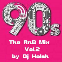 90´s The Rnb Mix Vol.2 - by Dj Holsh by Dj Holsh