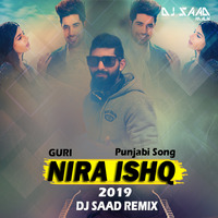 Nira Ishq | Dj Saad Remix | Guri | 2019 by Saad Official