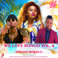 WE LOVE BONGO VOL. 6 - DJ BOKELO by Pulalah Master