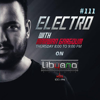 MG Present ELECTRO Episode 111 at Libyana Hits 100.1 Dm [18-10-2018] by LibyanaHITS FM