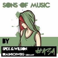 SONS OF MUSIC #131 by SPEX &amp; WILSON by SONS OF MUSIC (DEEP HOUSE PODCAST)