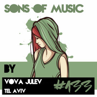 SONS OF MUSIC #133 by VOVA JULEV by SONS OF MUSIC (DEEP HOUSE PODCAST)
