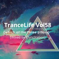 TranceLife Vol58 - (mixed by ChrisStation) - (which of the three pillars) by Chris Station