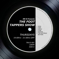 The Foottapper Show - Best Of 2018 - Part 1 by Mr B On TraxFM
