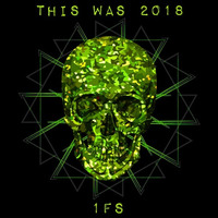 This Was 2018! (Personal Selection) by 1FS