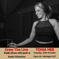 #021 Draw The Line Radio Show 30-10-2018 with guest in 2nd hour Tonia Nee by Jacki-E