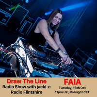 #019 Draw The Line Radio Show 16-10-2018 with guest in 2nd hour Faia by Jacki-E