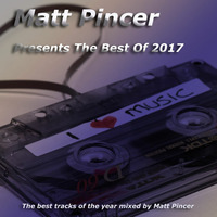 Matt Pincer - Best Of 2017 by Matt Pincer