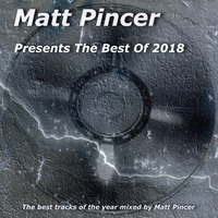 Matt Pincer - Best Of 2018 - part 2 by Matt Pincer
