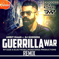 Guerrilla War - Amrit Maan (DJ Goddess X Ritzzze X Electronic Monsterzz-EMP Remix) by Electronic Monsterzz