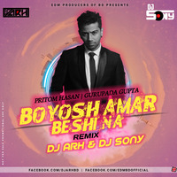 Boyosh Amar Beshi na - DJ Sony And DJ Arh Remix by EDM Producers of BD