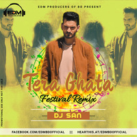 Gajendra Verma - Tera Ghata - DJ SAN (Festival Remix) by EDM Producers of BD