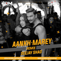 Aankh Marey (Remix) - Deejay Shad by EDM Producers of BD