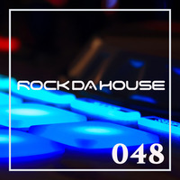 Dog Rock presents Rock Da House 048 by Dog Rock