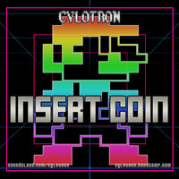 Insert Coin by Cylotron