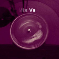 Mix Vs