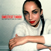 Sweetest Taboo: Sade Tribute Mix by DJ Kool Emdee