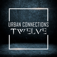 Various - Urban Connections: Twelve [COMPILATION] [2018] by Urban Connections