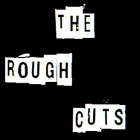 The rough cuts.                     a collection of un-mastered / unfinshed tracks