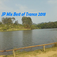 JP Mix Best of Trance 2018 Episode 8 – Electro, Progressive Trance and Uplifting by Juan Paradise