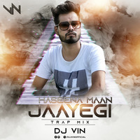 Haseena Maan Jaayegi  - (Trap Mix) - Vin Fx Studio by Vin Fx Studio